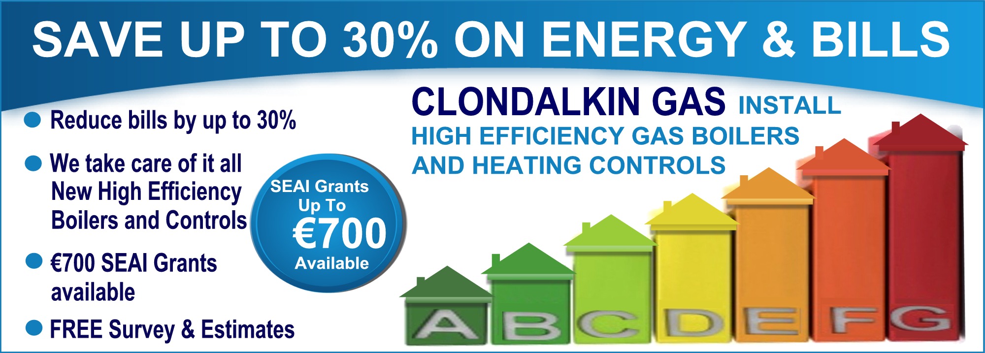 SAVE UP TO 30% ON ENERGY & BILLS  Clondalkin Gas install High Efficiency Gas Boilers and Heating Controls. We take care of it all, €700 SEAI grants available, free survey & estimates